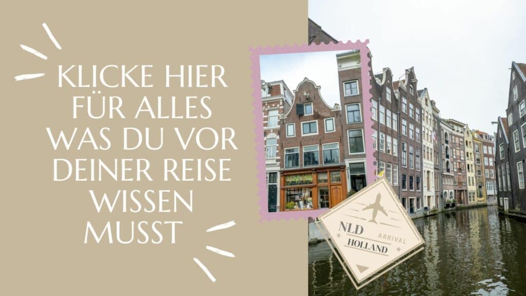 Holland alles was du VOR deiner Reise wissen musst